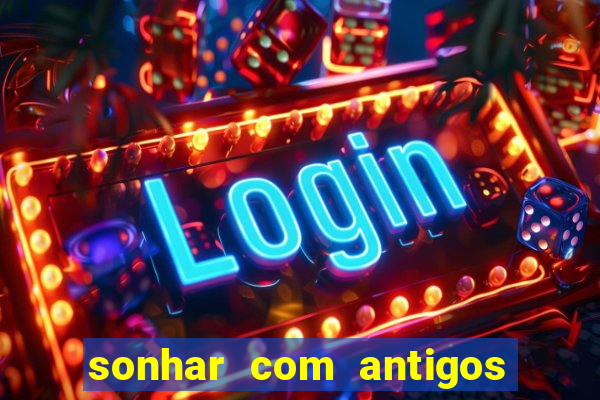 sonhar com antigos colegas de trabalho